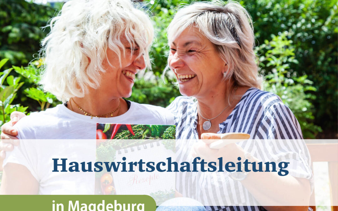 Hauswirtschaftsleitung (m/w/d) am Standort Magdeburg, Bruno-Taut-Ring